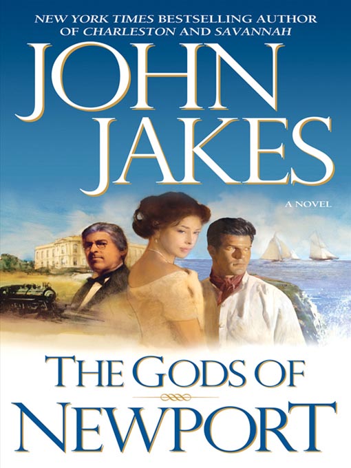 Title details for The Gods of Newport by John Jakes - Wait list